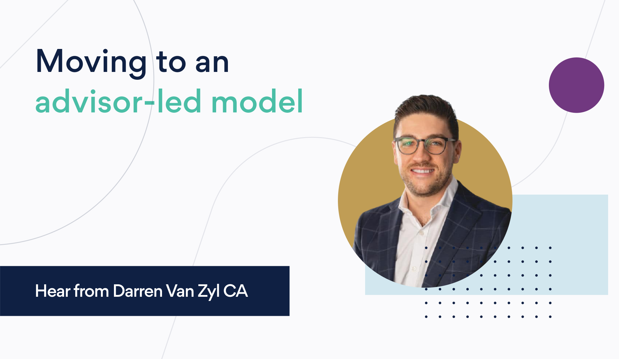 Navigating a practice beyond a clientled advisory services model